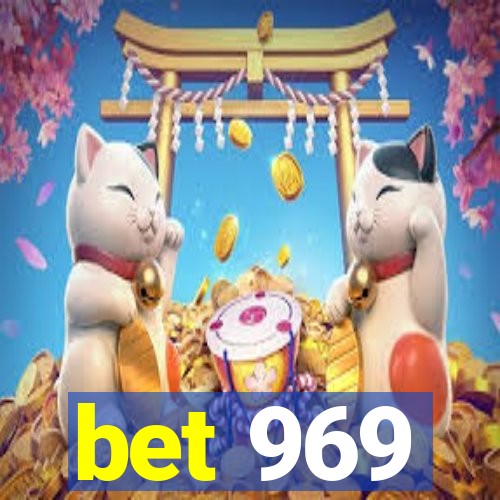 bet 969